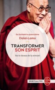 TRANSFORMER SON ESPRIT - SUR LE CHEMIN DE LA SERENITE