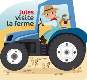 Les p'tits z'amis de la ferme :  Jules visite la ferme