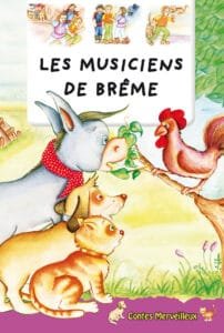 Contes Merveilleux : Les musiciens de brême