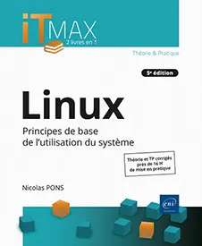 Linux - Cours et exercices corrigés - Principes de base de