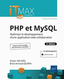 PHP et MySQL : Cours et Exercices corrigés - Maîtrisez le développement d'une application web c
