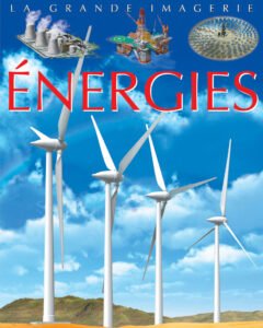 La grande imagerie :  Energies