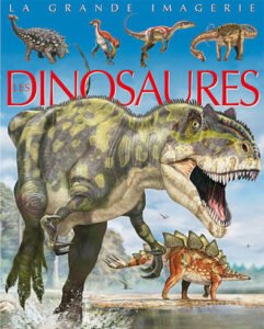 La grande imagerie : les dinosaures