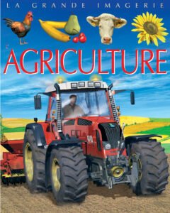 La grande imagerie :  Agriculture