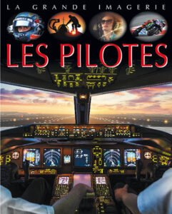 La grande imagerie : Les pilotes