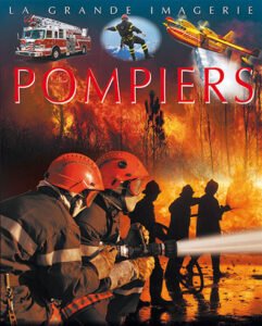 La grande imagerie : Pompiers