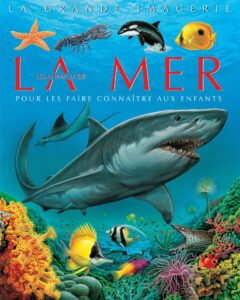 La grande imagerie : La mer