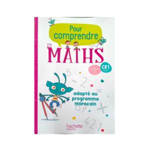 Pour comprendre les Maths CE1 - Edt. 2020 Fichier de l'élève, Adapté au programme Marocain