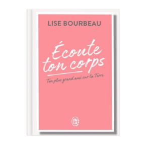 Ecoute ton corps - Ton plus grand ami sur la Terre