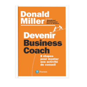 Devenir Business Coach. 8 étapes pour monter son activité de conseil