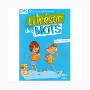 Le trésor des mots CM2 Cahier d'activités