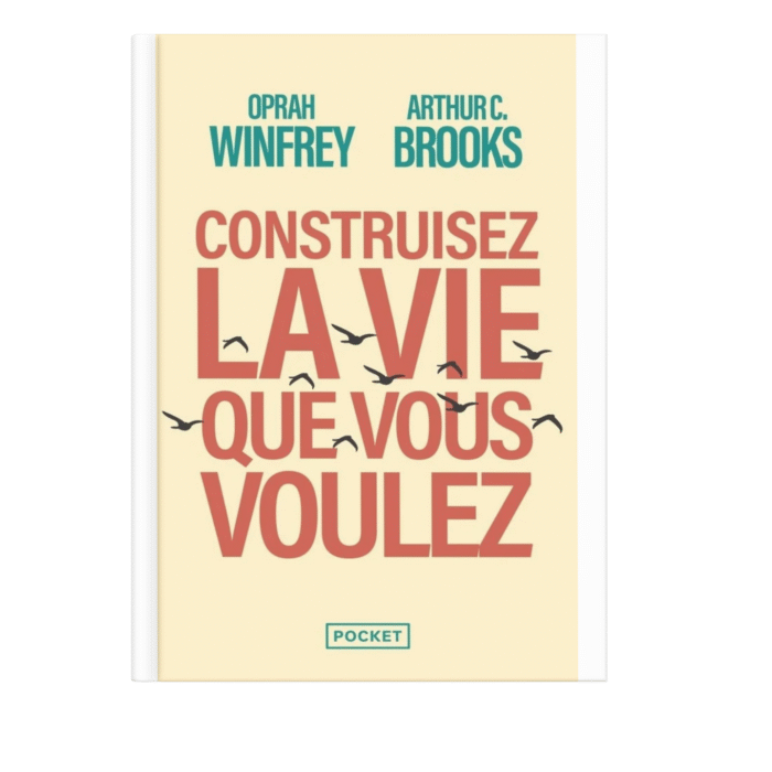 Construisez la vie que vous voulez