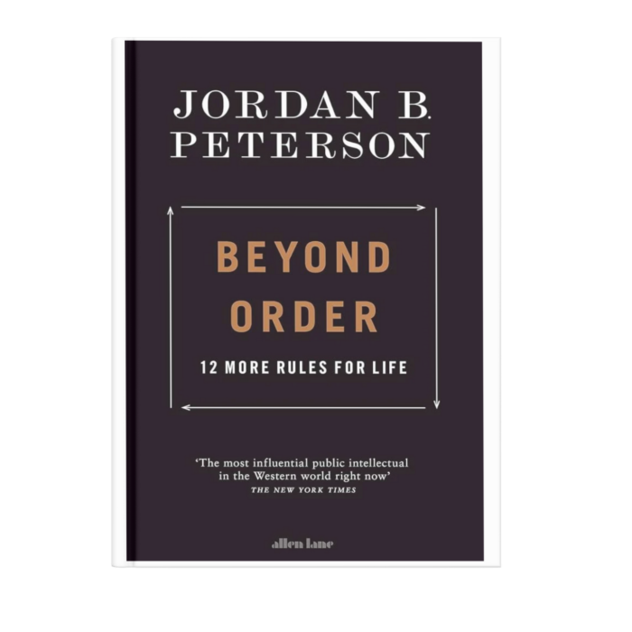 Beyond Order - 12 More Rules for Life