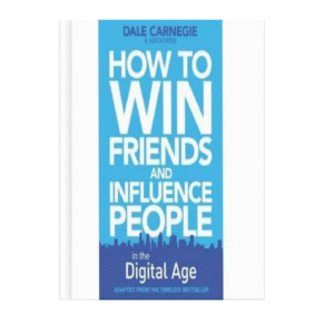 How to Win Friends and Influence People in the Digital Age -