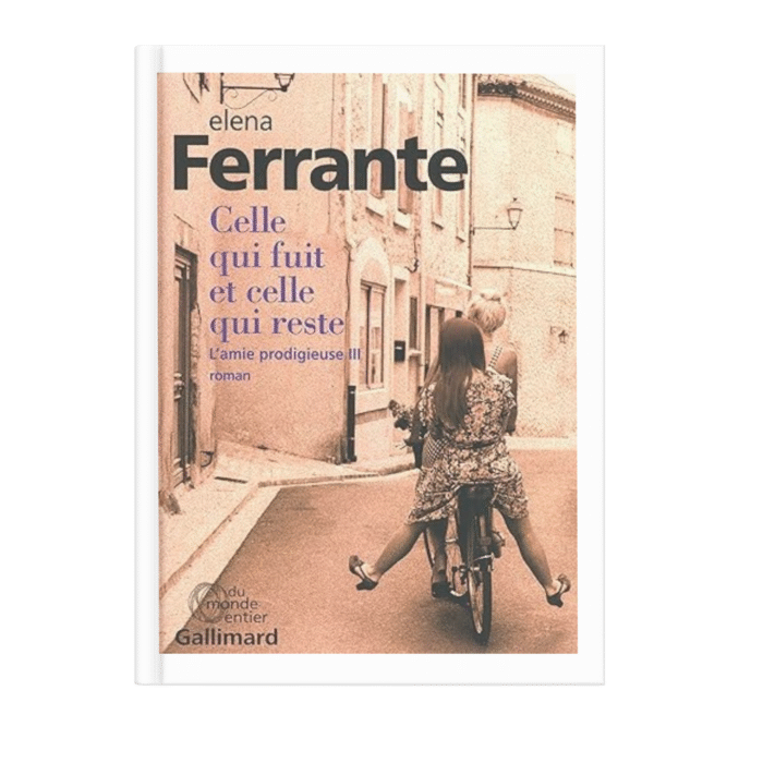 L'amie prodigieuse Tome 3 Celle qui fuit et celle qui reste