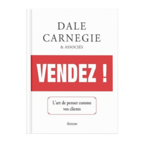 Vendez !. L'art de penser comme vos clients