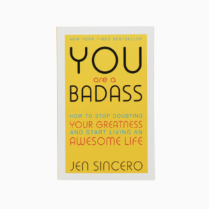 You are a Badass: How to Stop Doubting Your Greatness and Start Living an Awesome Life