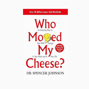 Who Moved My Cheese?