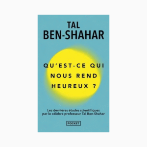 Qu'est ce qui nous rend heureux ?