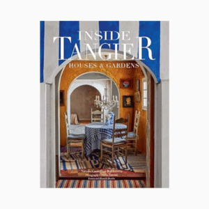 Inside Tangier: Houses and Gardens