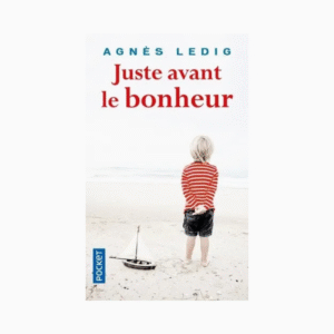 JUSTE AVANT LE BONHEUR - POCKET