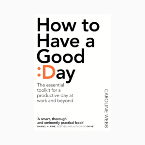 How to have a good day