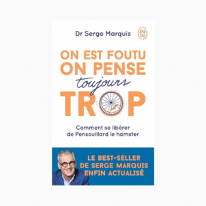 On est foutu on pense toujours trop