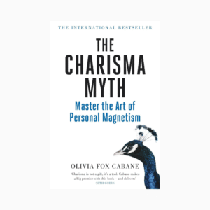 The Charisma Myth. Master the Art of Personal Magnetism