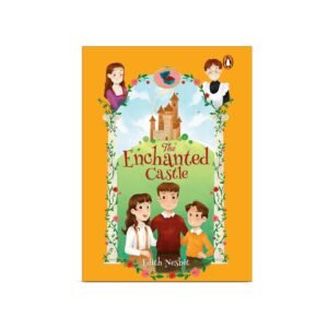 The Enchanted Castle: (Original, Unabridged Children's Classic, Premium Hardbound Edition, Ideal for Gifting)