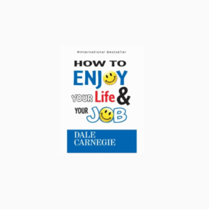 How to Enjoy Your Life and Your Job