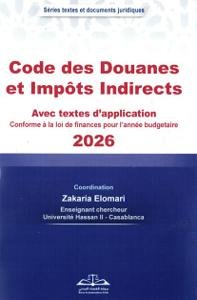 Code des Douanes et Impôt Indirects Avec textes d’applicat